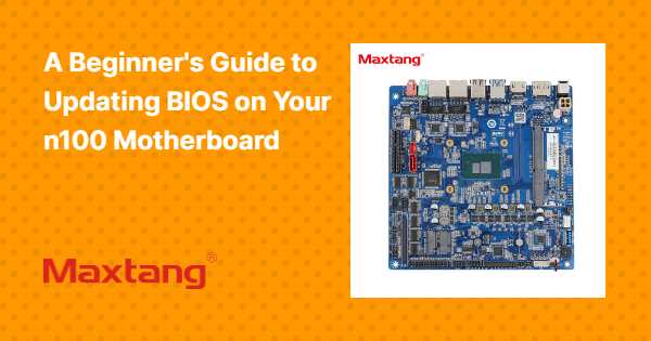 A Beginner's Guide to Updating BIOS on Your n100 Motherboard
