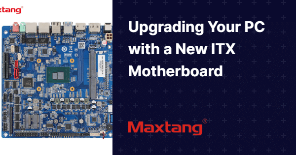 Upgrading Your PC with a New ITX Motherboard