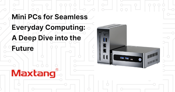 Mini PCs for Seamless Everyday Computing: A Deep Dive into the Future